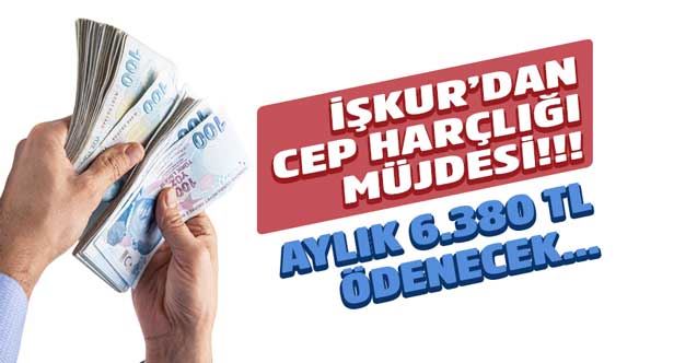 İŞKUR aylık 6.380 TL cep harçlığı ödeyecek! Başvuru ekranı an itibari ile açıldı