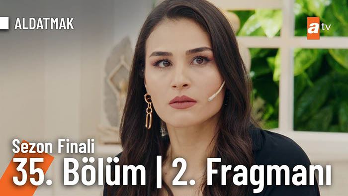 Aldatmak 35.Bölüm Sezon Finali