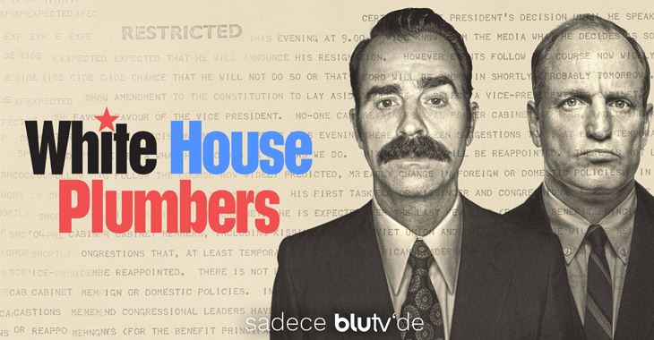 White House Plumbers Dizi | Konusu | Oyuncuları | Blu TV