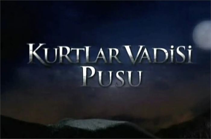 Kurtlar Vadisi Pusu