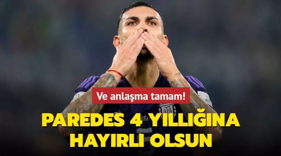 Leandro Paredes 4 yıllığına hayırlı olsun