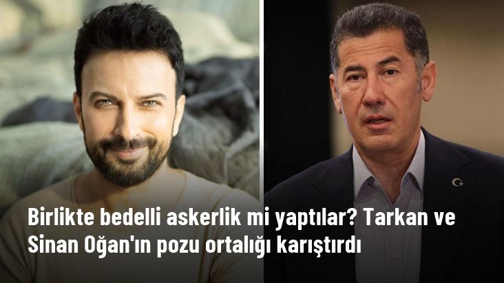 Birlikte bedelli askerlik mi yaptılar? Tarkan ve Sinan Oğan