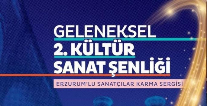 Erzurum’da kültür ve sanat şenliği düzenlenecek