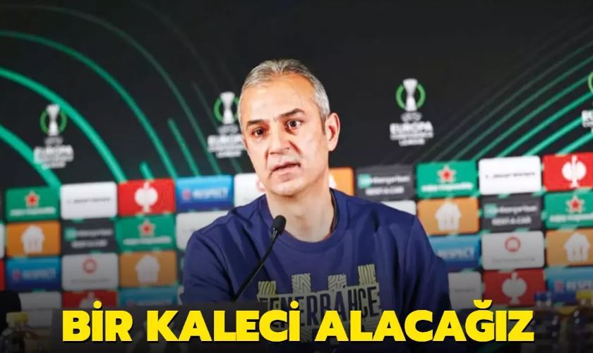 İsmail Kartal:Bir kaleci alacağız