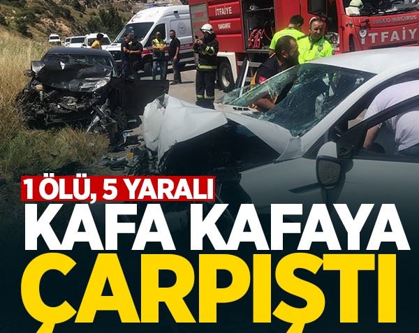 Kafa kafaya çarpıştı! 1 ölü, 5 yaralı