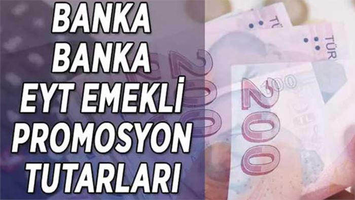 Eyt emekli en iyi banka promosyon miktarları 2023