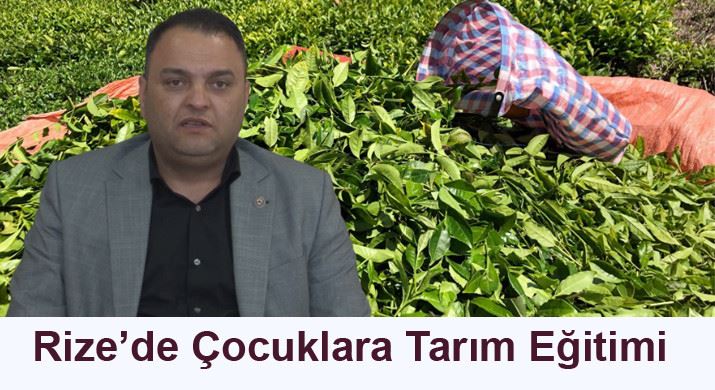 RİZE ZİRAAT ODASI ÇOCUKLARA TARIMI ÖĞRETMEYE HAZIRLANIYOR