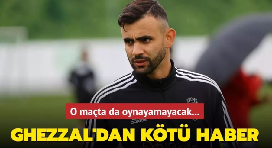 Rachid Ghezzal O maçta da oynayamayacak!