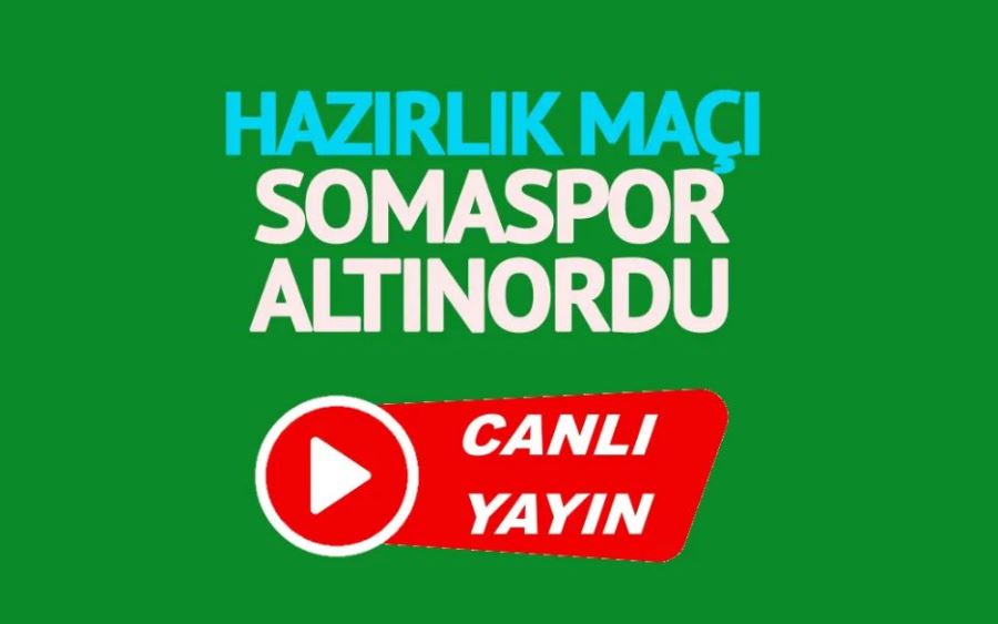 Somaspor Altınordu maçı canlı izle