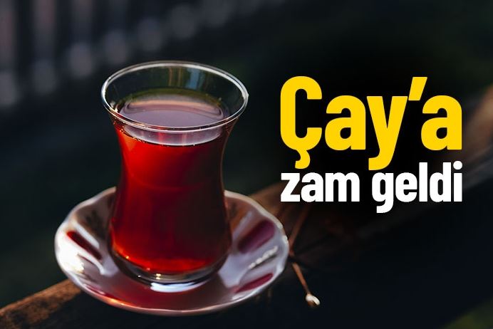 Çaya 3 ayda üçüncü zam geldi