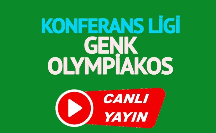 Genk Olympiakos maçı canlı izle!