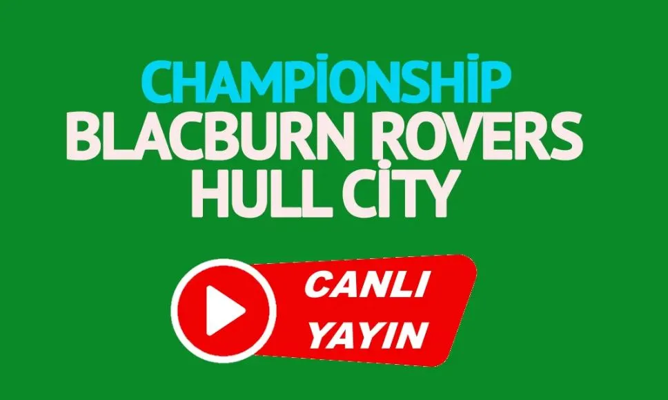  Blacburn Rovers Hull City maçı canlı izle!