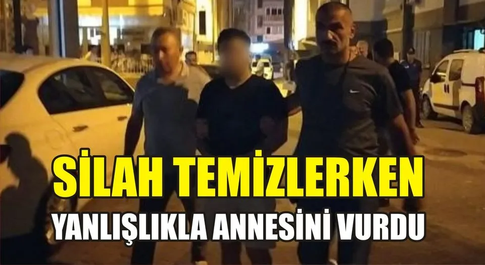 Silah temizlerken yanlışlıkla annesini vurdu