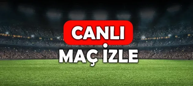  21 Ağustos GÜNÜN MAÇLARI CANLI İZLE!