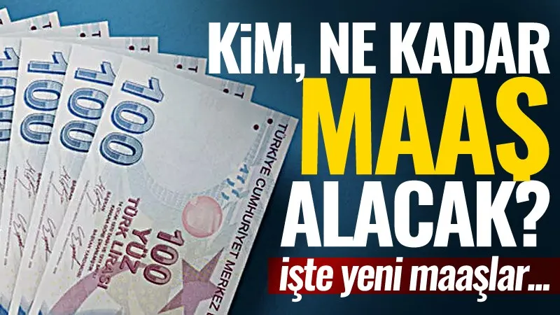 Kim ne kadar maaş alacak? İşte cevabı...