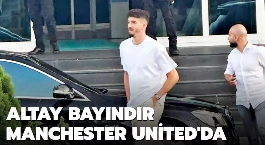 Fenerbahçeli Altay Bayındır Manchester United