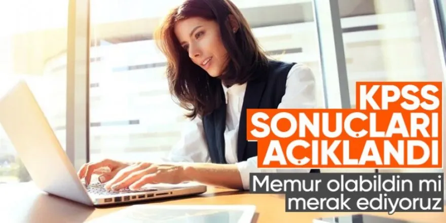 KPSS sonuçları açıklandı