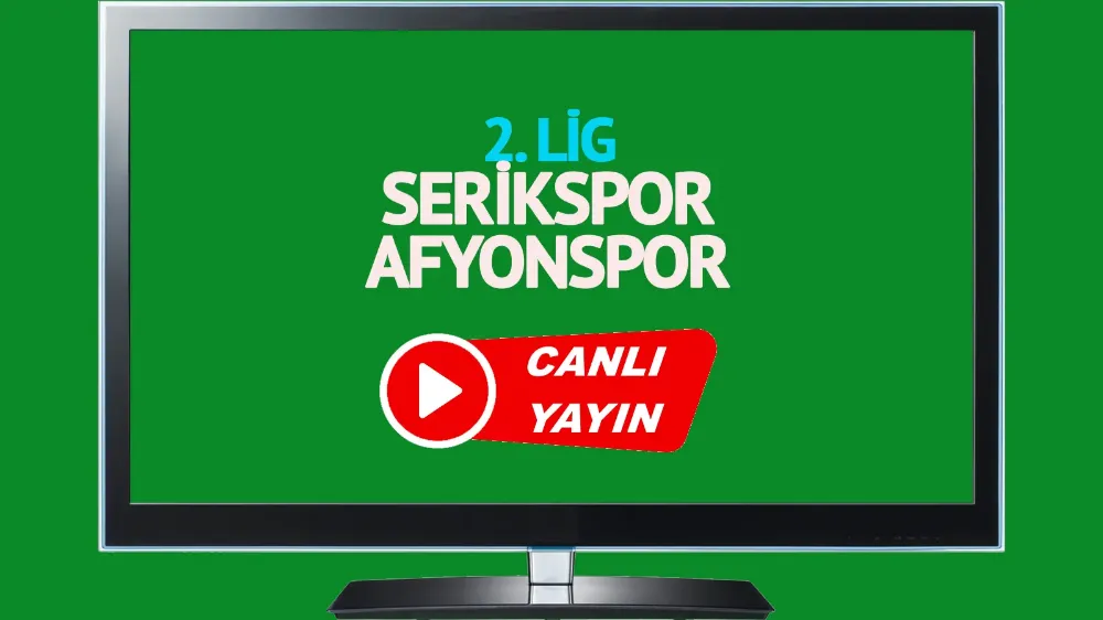 Serikspor Afyonspor maçı canlı izle!