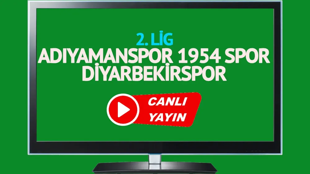 Adıyamanspor 1954 Spor Diyarbekirspor maçı canlı izle!