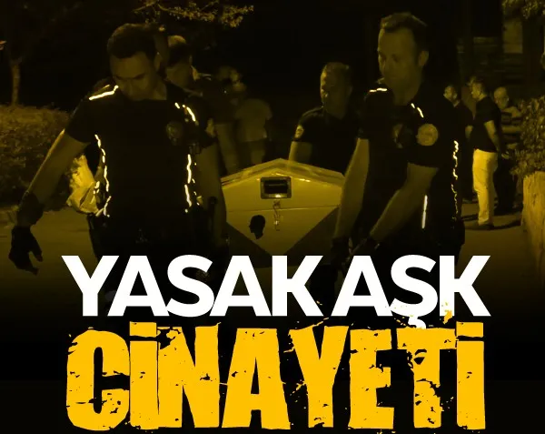 Yasak aşk cinayeti! Evde eşini başkasıyla yakaladı