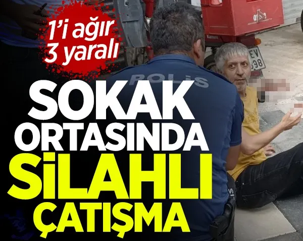 Sokak ortasında silahlı çatışma: 1’i ağır 3 yaralı