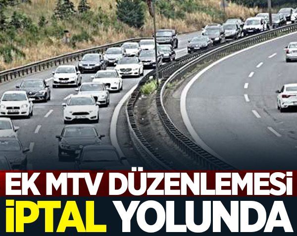 Ek MTV düzenlemesi iptal mi edilecek?