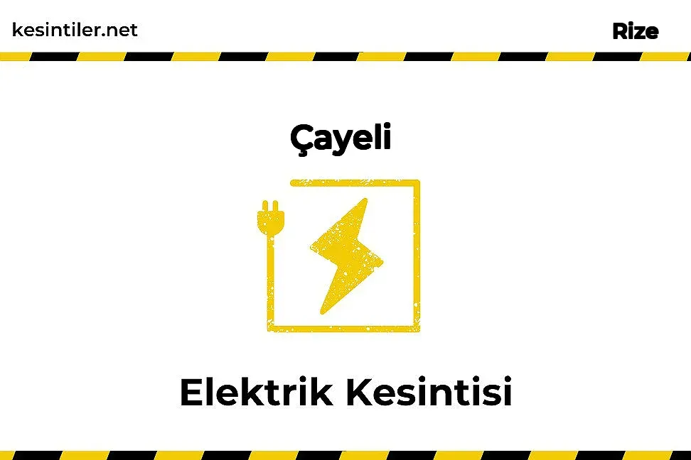 06 Eylül 2023 Çayeli / Rize Elektrik Kesintisi Yaşanacaktır