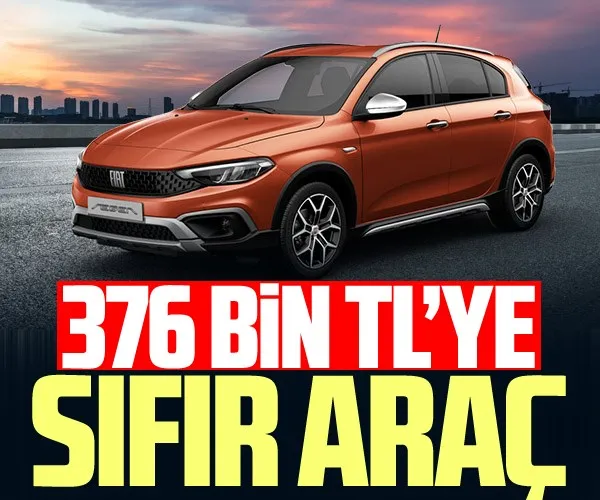 376 bin liraya sıfır otomobil!