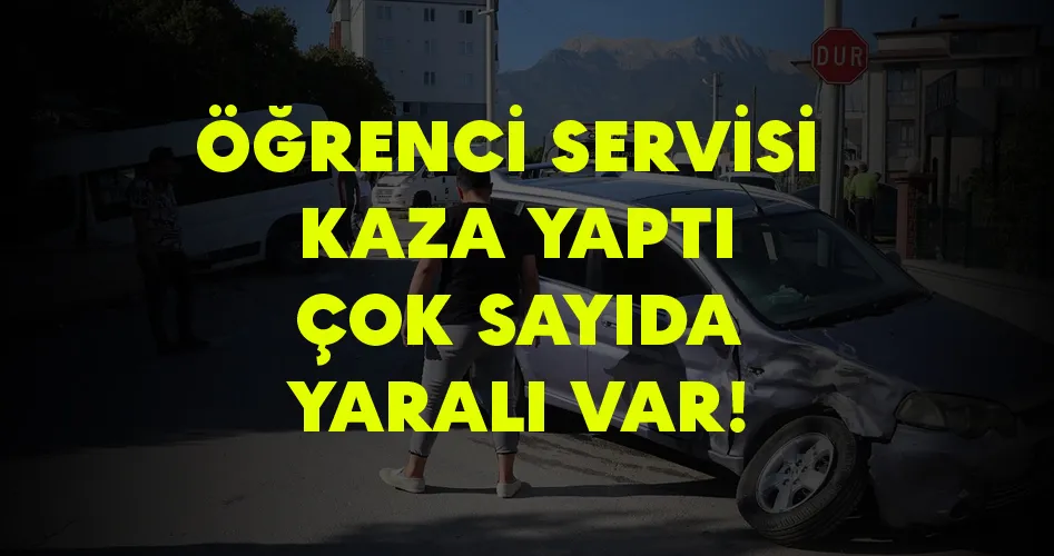 Okul servisi ile otomobil çarpıştı: Çok sayıda yaralı var