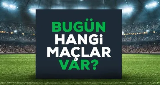 17 Eylül Pazar Bu akşam hangi maçlar var, hangi kanalda?