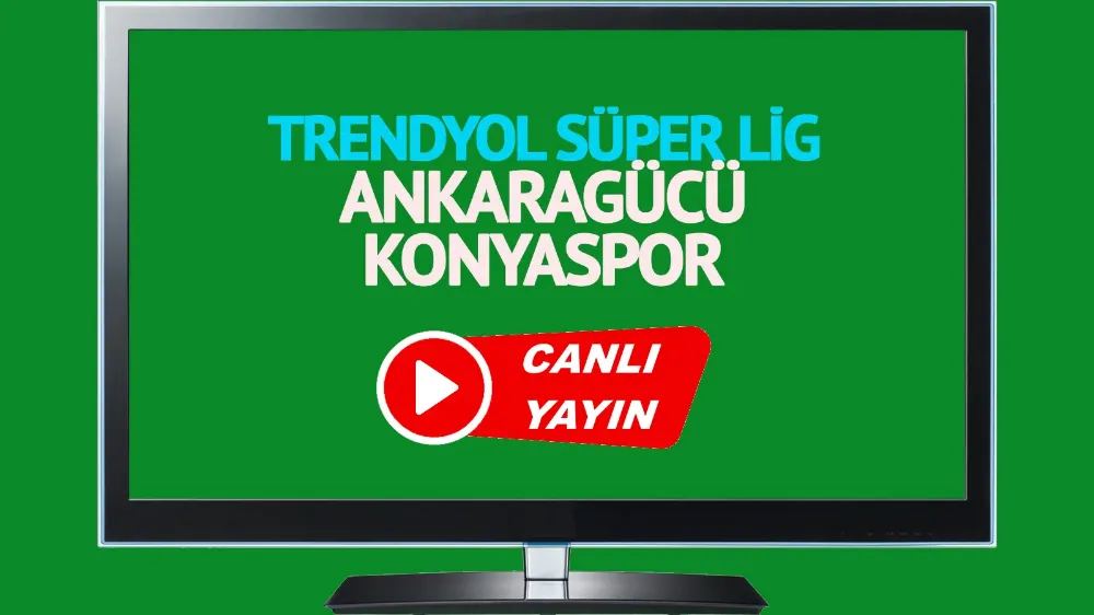 Ankaragücü Konyaspor Trendyol Süper Lig maçı canlı izle