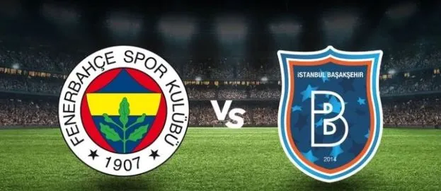 Fenerbahçe Başakşehir maçı ne zaman?