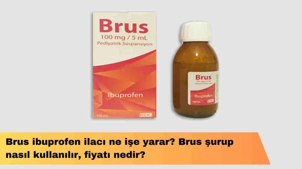  Brus şurup nasıl kullanılır, fiyatı nedir?