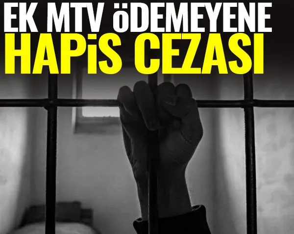 Ek MTV ödemeyene hapis cezası!