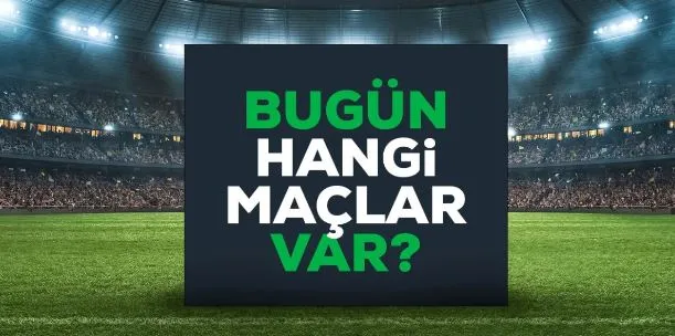 Bu Akşam Hangi Maçlar Var, Hangi Kanalda?