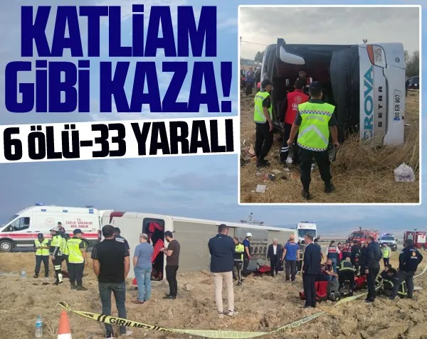 Katliam gibi kaza! 6 ölü, 33 yaralı