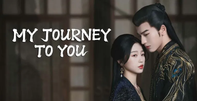 Çin Dizileri My Journey to You Dizi Konusu ve Oyuncuları