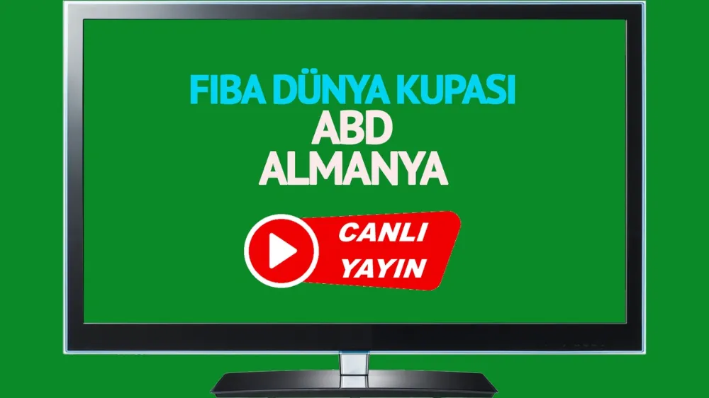 ABD Almanya FIBA Dünya Kupası maçı canlı izle