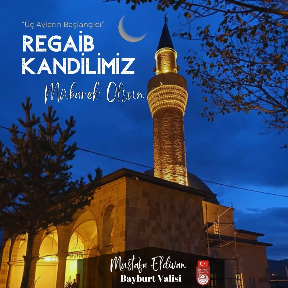 Regaip Kandili ve Üç Aylar Sevinci Aziz Bayburt