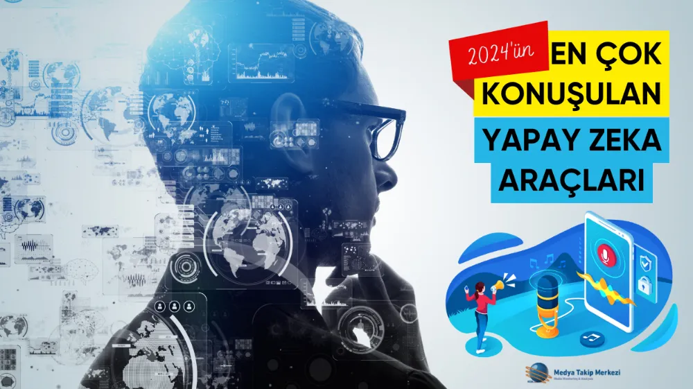 En Çok Konuşulan Yapay Zekâ Araçları!