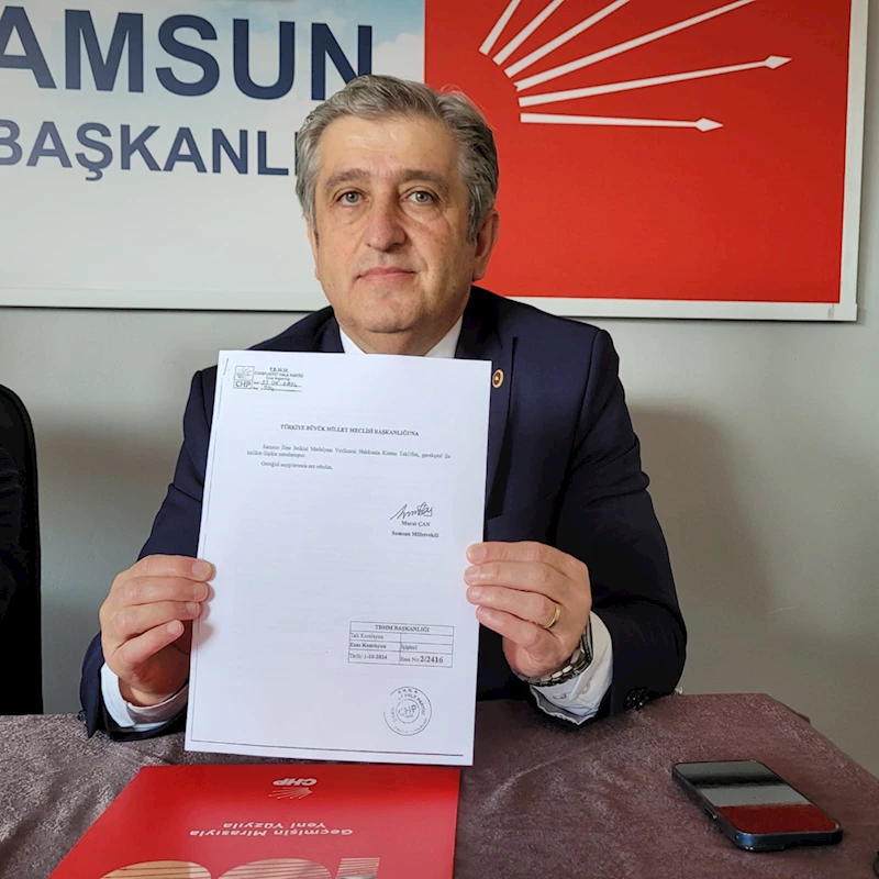 CHP Samsun Milletvekili Çan, Samsun