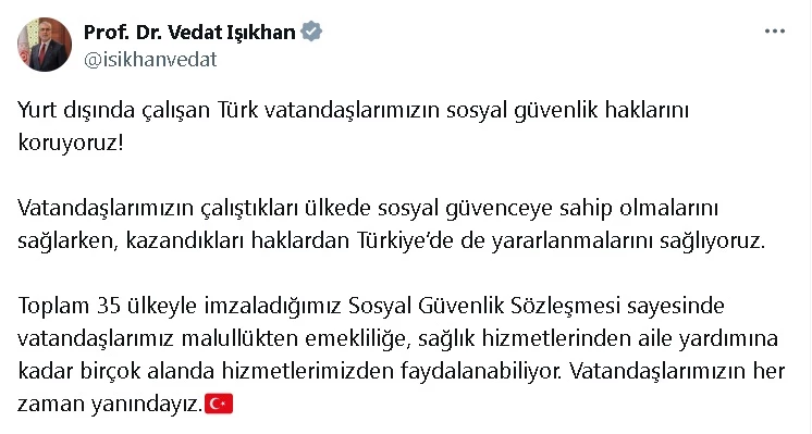 Bakan Işıkhan: Yurt dışında çalışan vatandaşlarımızın sosyal güvenlik haklarını koruyoruz