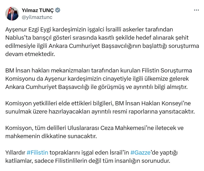 Bakan Tunç: BM Filistin Soruşturma Komisyonu, Ayşenur Ezgi Eygi cinayetine ilişkin bilgilendirildi