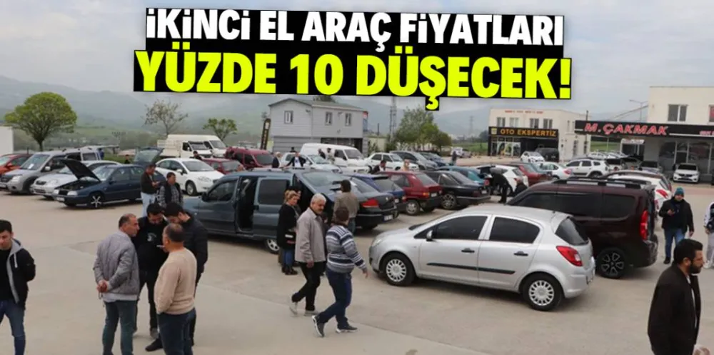 İkinci el araç fiyatları yüzde 10 düşecek! Bu tarihe işaret edildi