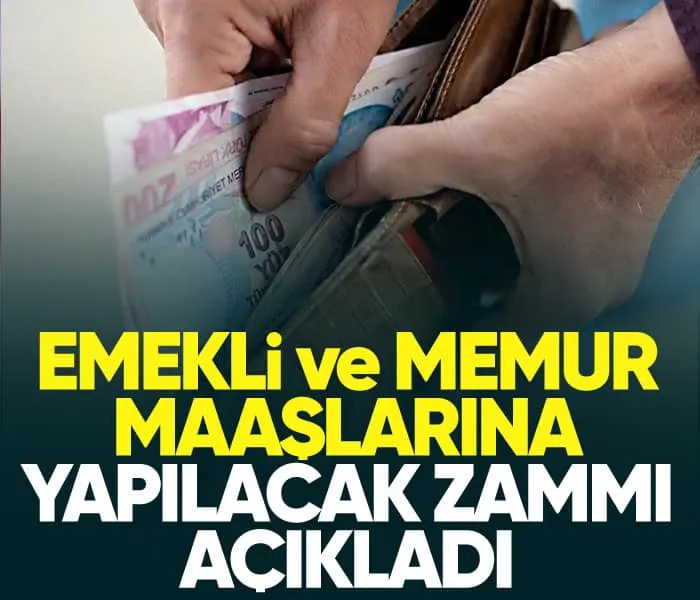 Emekli ve memura yapılacak zammı açıkladı