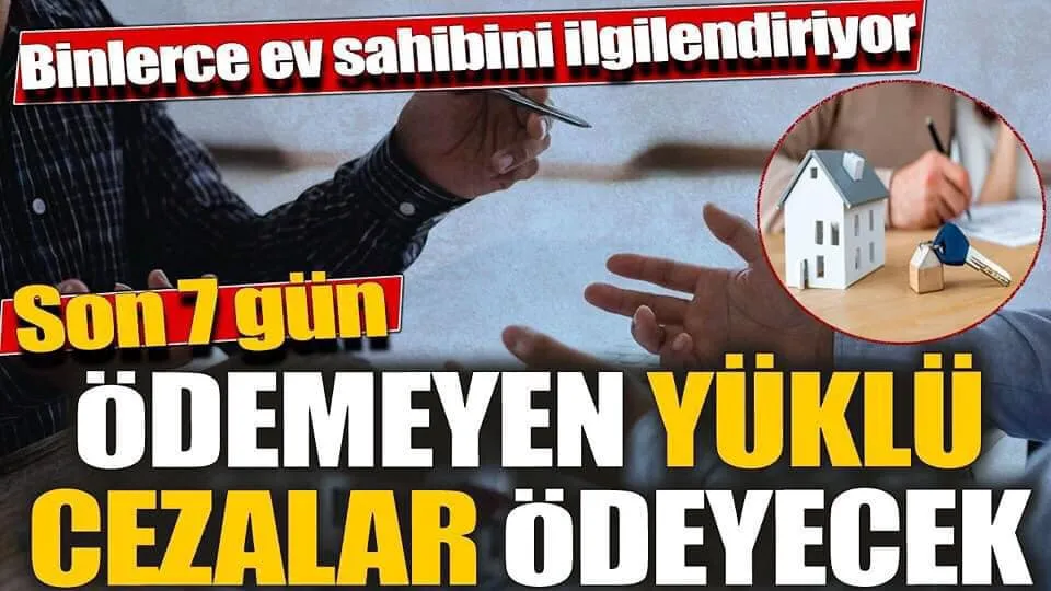 Binlerce ev sahibini ilgilendiriyor