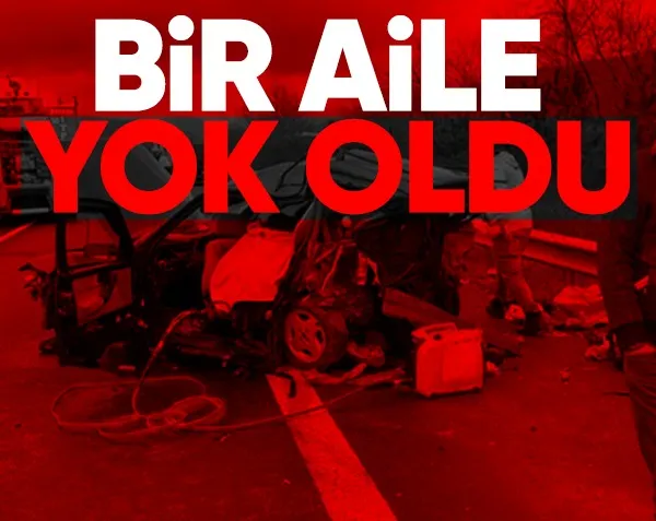 Kazada bir aile yok oldu!