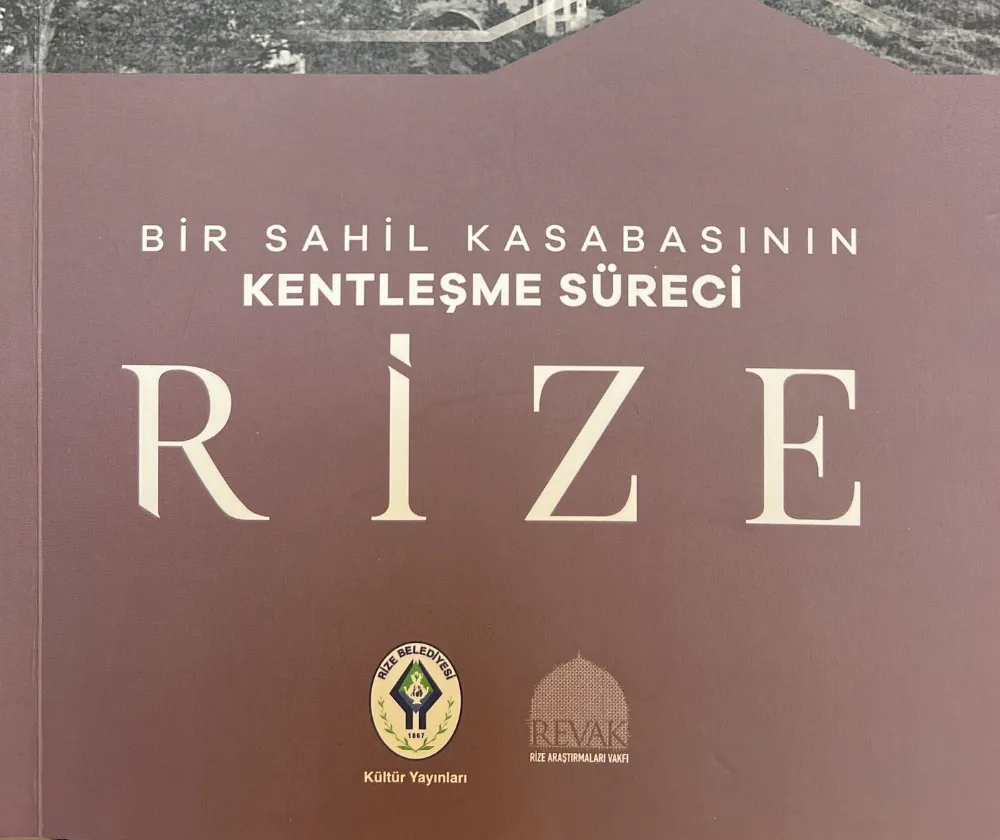 “Bir Sahil Kasabasının Kentleşme Süreci Rize”