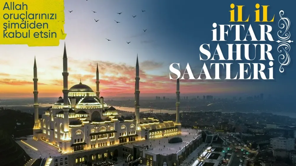 İlk sahur ne zaman saat? İl İl sahur ve iftar saatleri