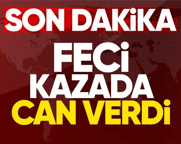 Feci kaza! 1 ölü